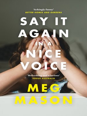 cover image of Say It Again in a Nice Voice